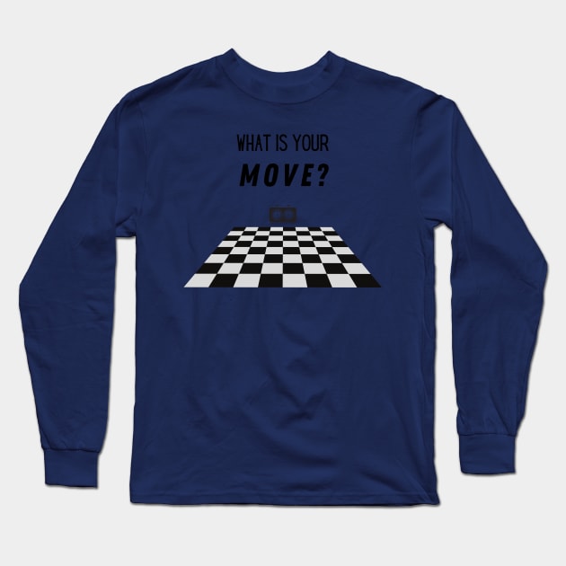 Chess Move Quote Long Sleeve T-Shirt by Chessfluencer